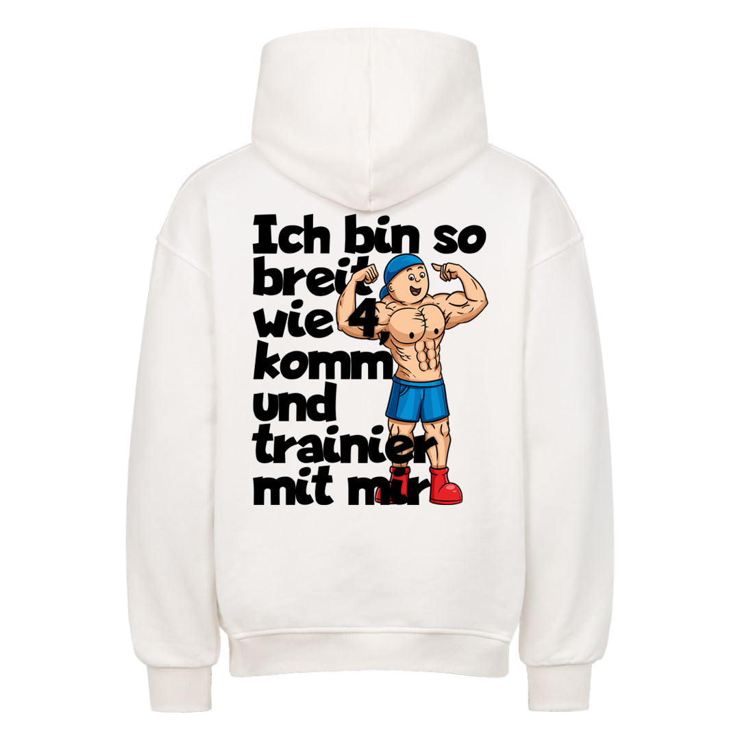 Breit wie 4 Oversized Hoodie
