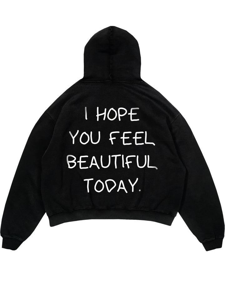 I HOPE YOU FEEL BEAUTIFUL TODAY Oversized (Backprint) Hoodie