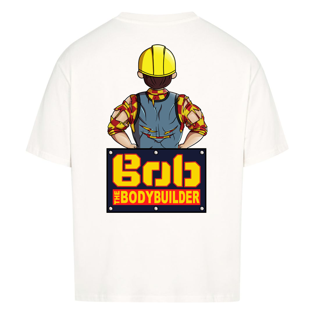 Bob The Bodybuilder (Backprint)  Oversized Shirt