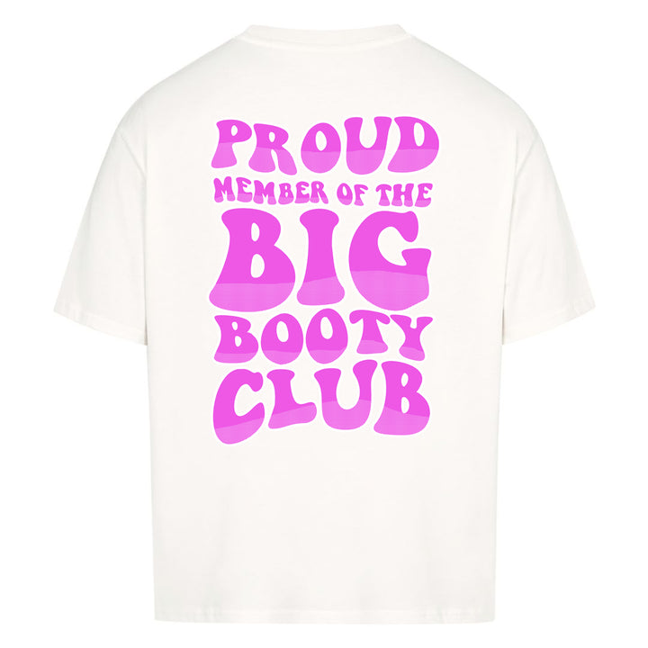 Big Booty (BACKPRINT) Oversized Shirt