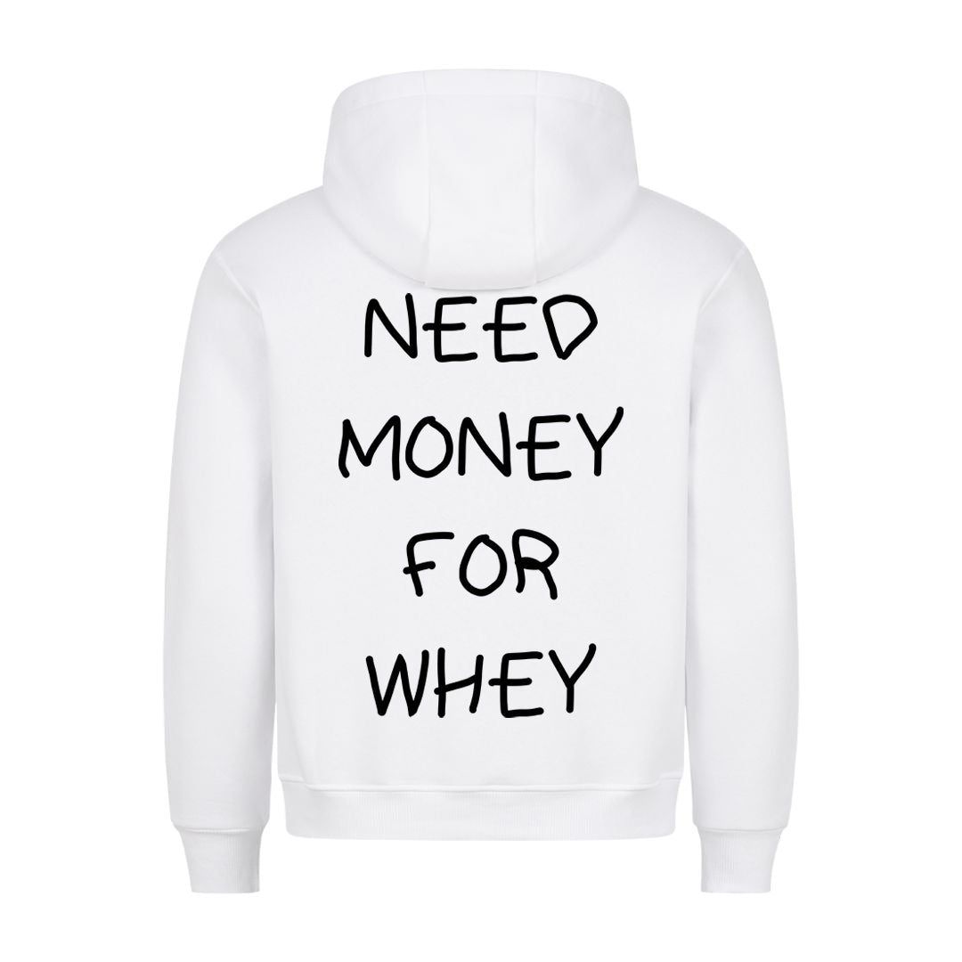 NEED MONEY FOR WHEY (Backprint) Hoodie