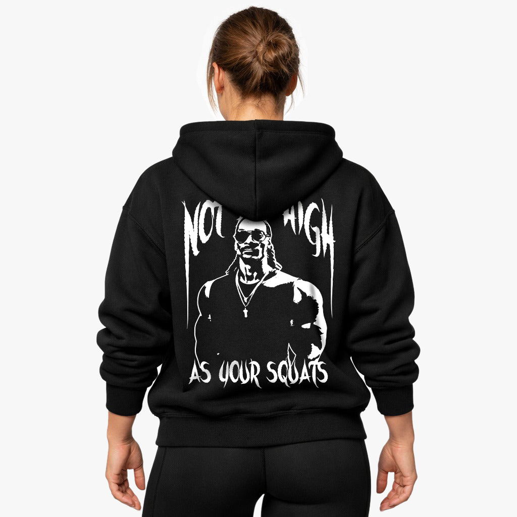 Not as high Hoodie