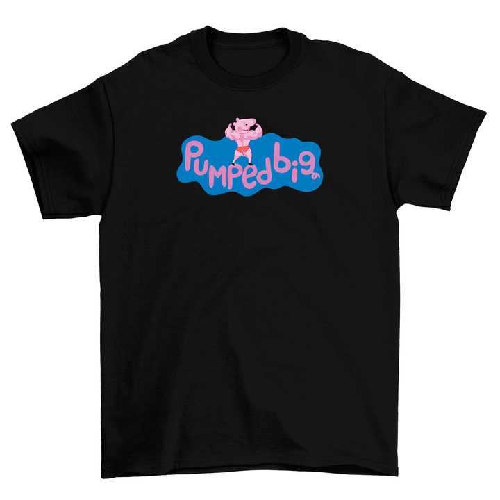 Pumpedbig Shirt