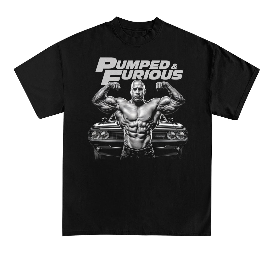 Pumped & Furious Shirt