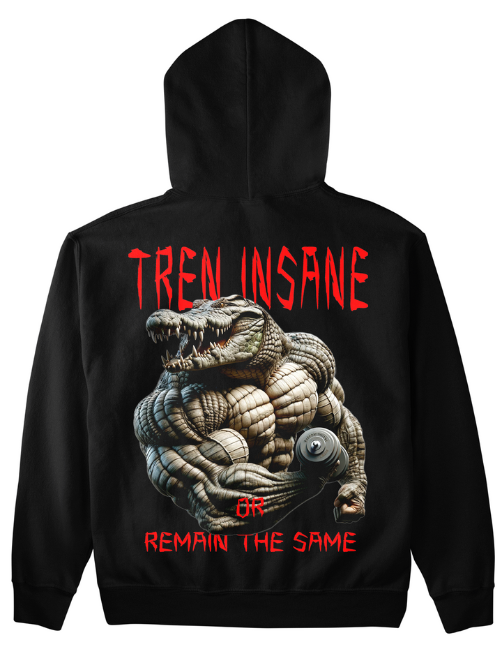 Tren Insane (Backprint) Hoodie